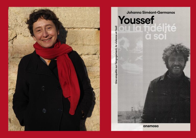 Rencontre avec Johanna Siméant-Germanos autour de son livre « Youssef ou la fidélité à soi, une enquête sur l&rsquo;engagement, la violence et l&rsquo;exil »