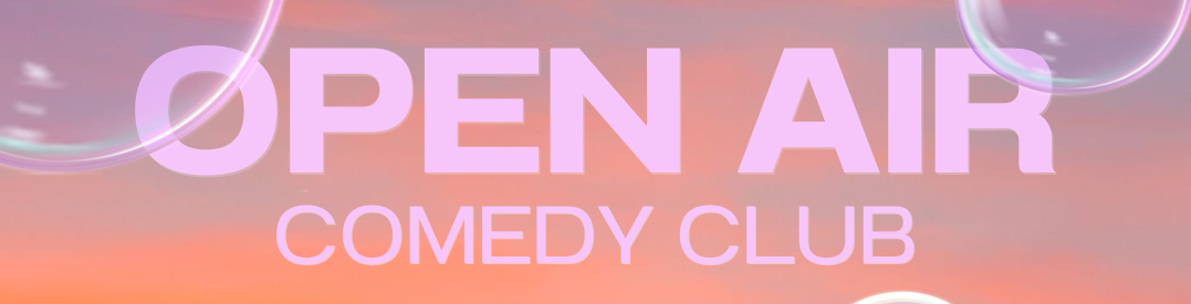 Open Air Comedy Club by Le Chouette Comedy Club