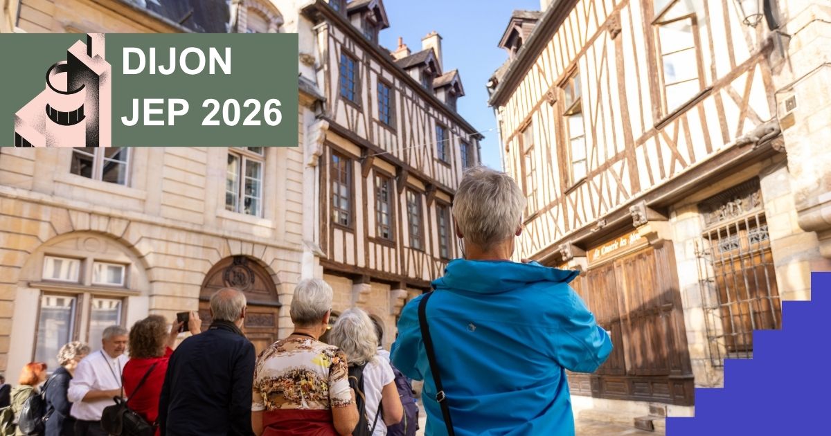 Journées européennes du patrimoine 2026 – Dijon en visite guidée