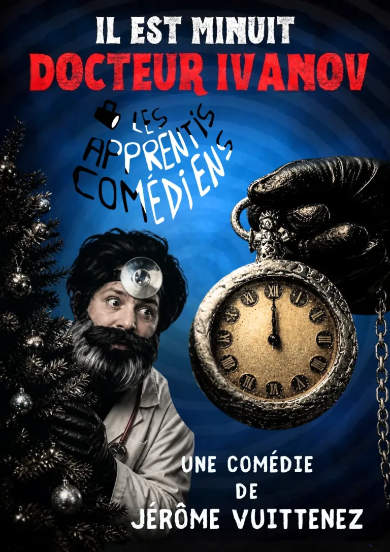 IL EST MINUIT DOCTEUR IVANOV, Jérôme Vuittenez, Les Apprentis Comédiens